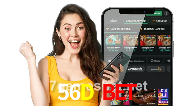 56D Bet