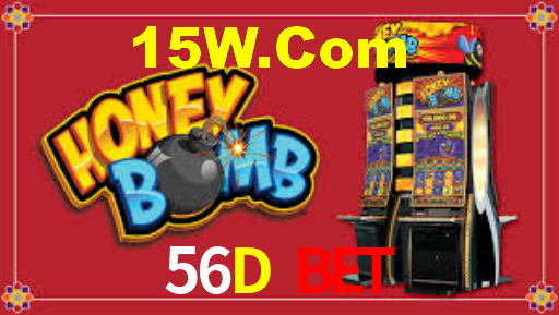56D Bet