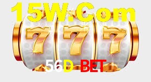 56D Bet
