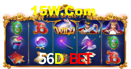 56D Bet
